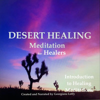 Georgiana Lotfy - Desert Healing Meditation for Healers