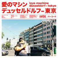 Love Machine - Düsseldorf-Tokyo