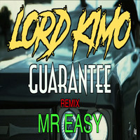 Mr Easy - Guarantee (Remix)