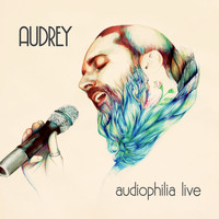 Audrey - Audiophilia (Live)