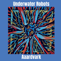 Underwater Robots - Aaardvark (Explicit)