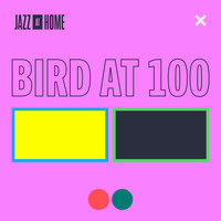 Jazz at Lincoln Center Orchestra - Bird at 100 (Jazz at Home)
