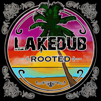 Lakedub - Rooted