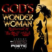 Jez Poetic - God's Wonder Woman: Maidservant of the Most High