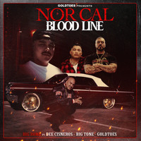 Big Rome - Nor Cal Blood Line (feat. Dee Cisneros, Big Tone & Goldtoes) (Explicit)