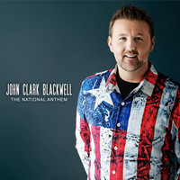 John Clark Blackwell - The National Anthem