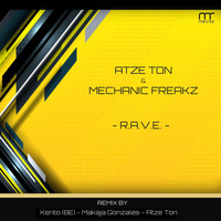 Atze Ton, Mechanic Freakz - R.A.V.E. Ep.