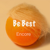 Encore - Be Best
