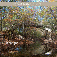Robert Lester Folsom - Bridge
