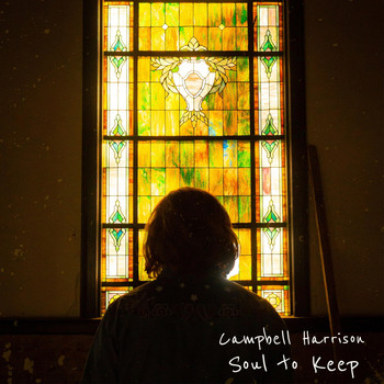 Campbell Harrison - Soul to Keep