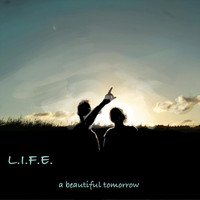 L.I.F.E - A Beautiful Tomorrow