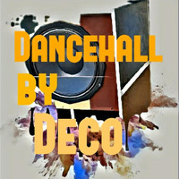 Deco - Dancehall