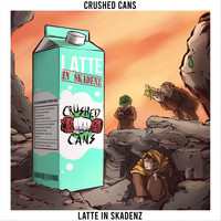 Crushed Cans - Latte in Skadenz