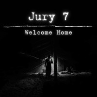 Jury 7 - Welcome Home