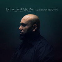 Alfredo Freytes - Mi Alabanza