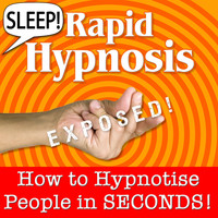 Steven Hall - Sleep! Rapid Hypnosis Exposed - How to Hypnotise People in Seconds Audiobook
