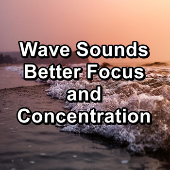River - Wave Sounds Better Focus and Concentration