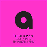 Pietro Cavazza - Back in Paris (Teo Mandrelli Remix)