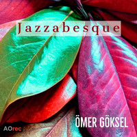 Ömer Göksel - Jazzabesque
