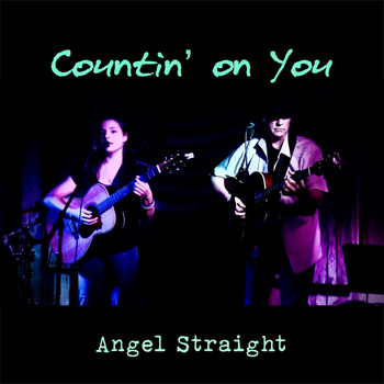 Angel Straight - Countin' on You