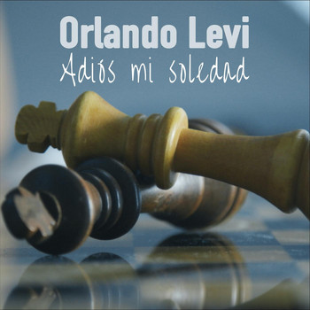 Orlando Levi - Adiós Mi Soledad