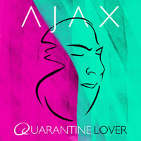 Ajax - Quarantine Lover (Explicit)