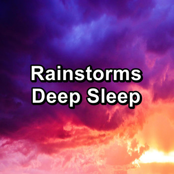 Relax - Rainstorms Deep Sleep