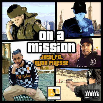 Josh - On a Mission (feat. Ryan Finesse) (Explicit)