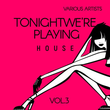 Various Artists - Tonight We're Playing House, Vol. 3