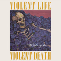 Violent Life Violent Death - Roseblade