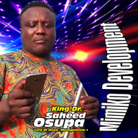 King Dr. Saheed Osupa - Mimiko Development