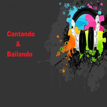 Various Artists - Cantando & Bailando