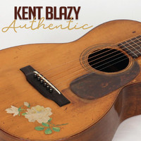 Kent Blazy - Authentic