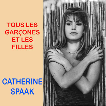 Catherine Spaak - Tous Les Garçon Et Les Filles (Quelli Della Mia Eta') (1963)
