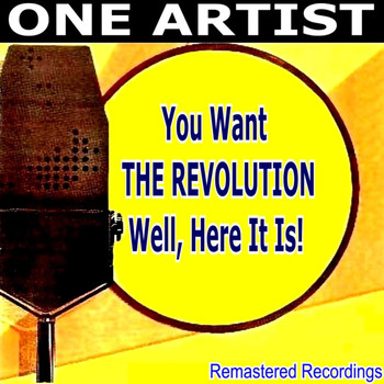 The Revolution - You Want THE REVOLUTION Well, Here It Is!