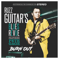 Ruzz Guitar&apos;s Blues Revue - Burn Out