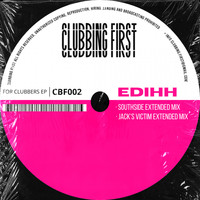 Edihh - FOR CLUBBERS EP