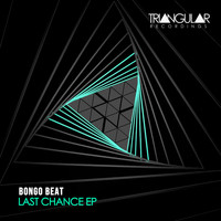 Bongo Beat - Last Chance EP