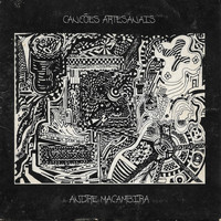 André Macambira - Canções Artesanais