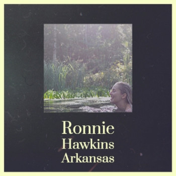 Various Artist - Ronnie Hawkins Arkansas