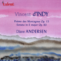 Diane Andersen - Vincent d'Indy: Piano Works