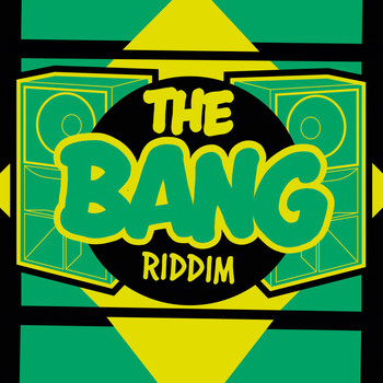 Various Artists - The Bang Riddim (Explicit)