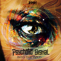 psychotic signal - Into the Wild