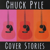 Chuck Pyle - Cover Stories