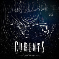 Currents - Life // Lost (Explicit)