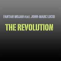 Fantan Mojah - The Revolution (feat. John-Marc Lucid)