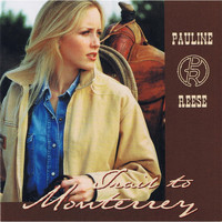 Pauline Reese - Trail to Monterrey