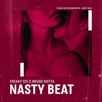 Freaky DJs & Bruno Motta - Nasty Beat
