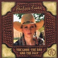 Pauline Reese - The Good, The Bad and the Ugly