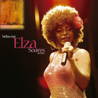 Elza Soares - Beba-Me (Ao Vivo Deluxe)